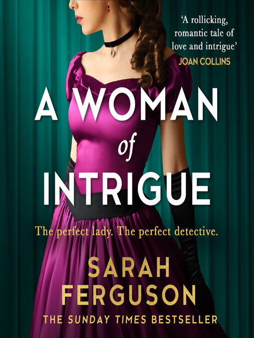 Title details for A Woman of Intrigue by Sarah Ferguson, Duchess of York - Available